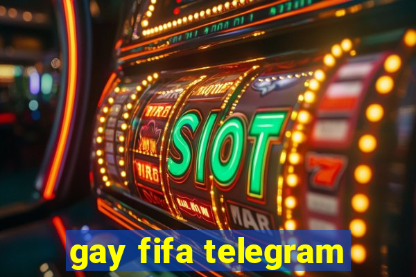 gay fifa telegram